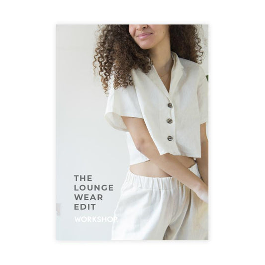 Workshop The Loungewear Edit Pattern E-book - Printed copy shop (+£13.00)